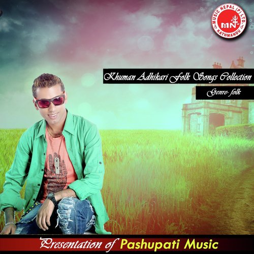 Wari Ma Chhu Pari Rani Ban - Khuman Adhikari