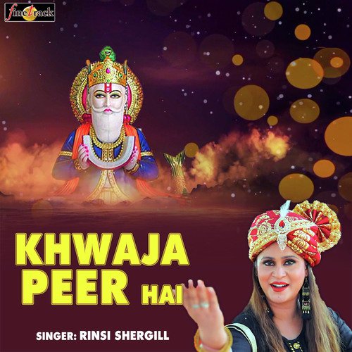 Khwaja Peer Hai - Rinsi Shergill
