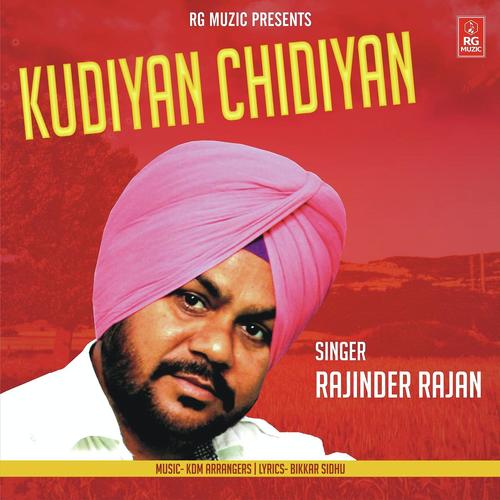 Kudiyan Chidiyan - Rajinder Rajan