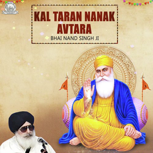 Kal Taran Nanak Avtara - Bhai Nand Singh Ji