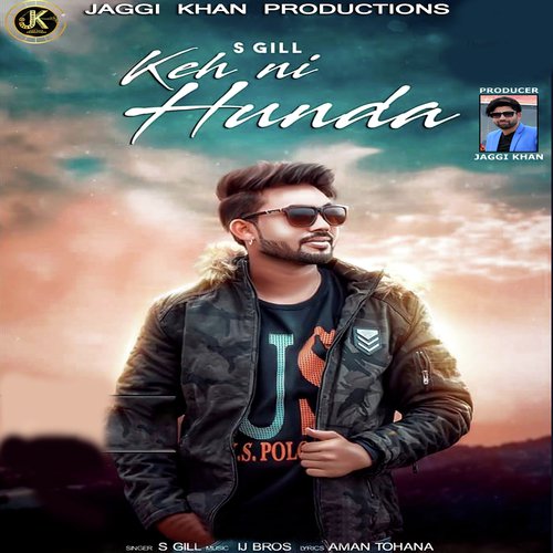 Keh Ni Hunda - S Gill