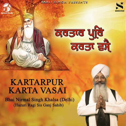 Kartarpur Karta Vasai - Bhai Nirmal Singh Khalsa