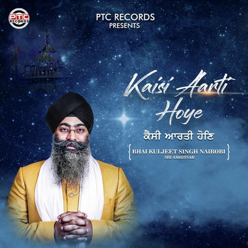 Kaisi Aarti Hoye - a titleSongs performed by Bhai Kuljeet Singh Ji Nairobi (Sri Amritsar Sahib) class hrefhttpswww.jios