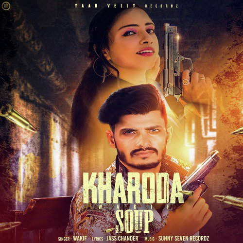 Kharoda Soup - Wakif, Manpreet Dandiwal
