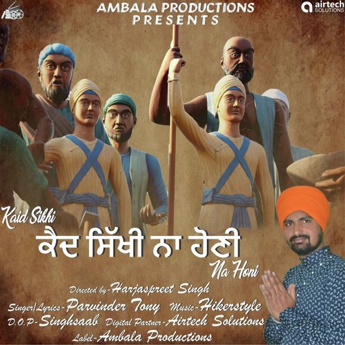 Kaid Sikhi Na Honi - Parvinder Tony