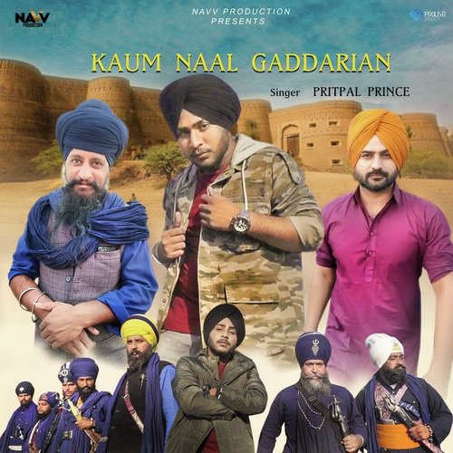 Kaum Naal Gaddarian - Pritpal Prince