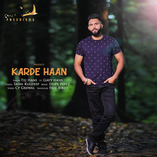 Karde Haan - Tej Hans, Gavy Hans