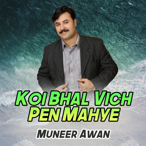 Koi Chola - Muneer Awan