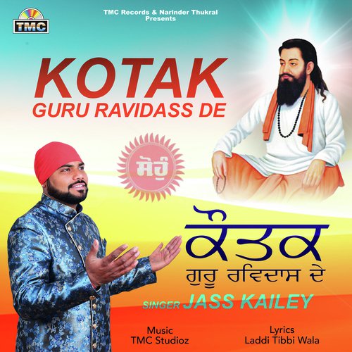 Kotak Guru Ravidass De - Jass Kailey, TMC Studioz, Laddi Tibbi wala