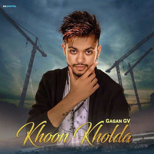 Khoon Kholda - Gagan Gv