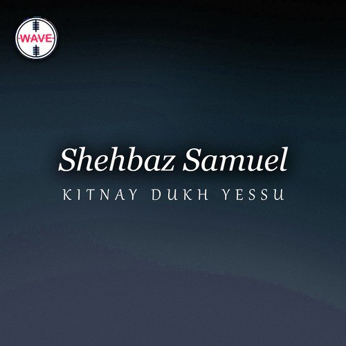 Charni Mian Aya - Shehbaz Samuel, Shaukat Ali
