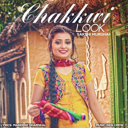 Look Chakkwi - Sakshi Murghai