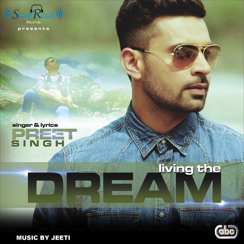 Living The Dream - Preet Singh, Jeeti
