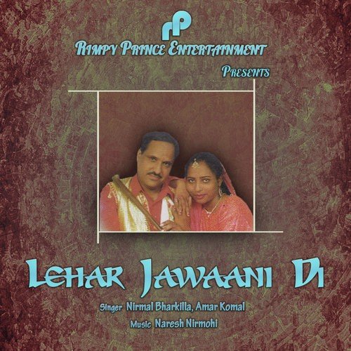 Lehar Jawani Di - Nirmal Bharkila, Amar Komal
