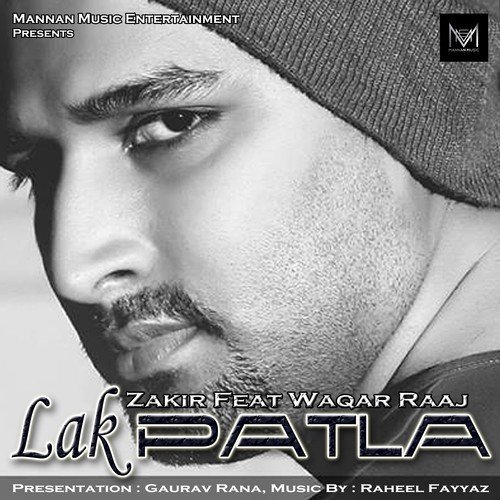 Lak Patla - Zakir, Waqar Raaj
