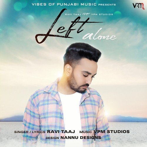 Left Alone - Ravi Taaj, VPM Studios