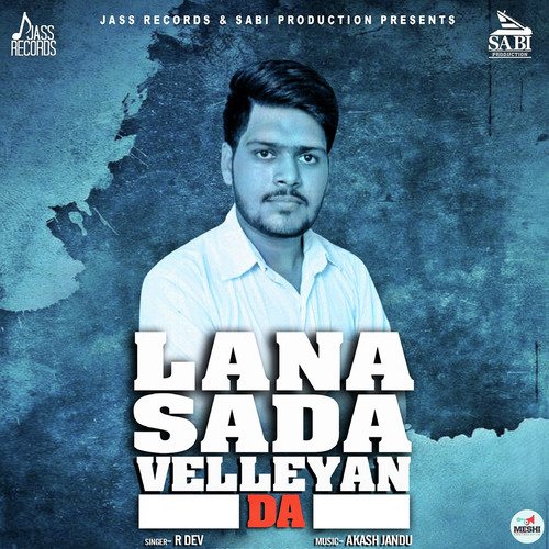 Lana Sada Velleyan Da - R. Dev