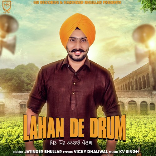Lahan De Drum - Jatinder Bhullar