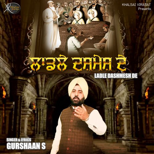 Laadle Dashmesh De - Gurshaan S.