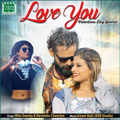 Love You - Miss Sweety, Narender Chawriya, Ishant Rahi, Sonu Kundu, Himanshi Goswami