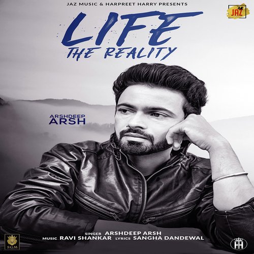 Life The Reality - Arshdeep Arsh