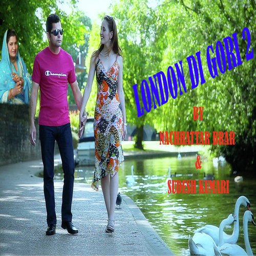London Di Gori 2 - Sudesh Kumari, Nachhattar Brar