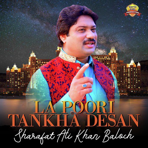 La Poori Tankha Desan - Sharafat Ali Khan Baloch
