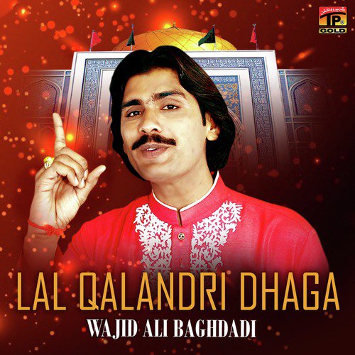 Lal Qalandri Dhaga - Wajid Ali Baghdadi