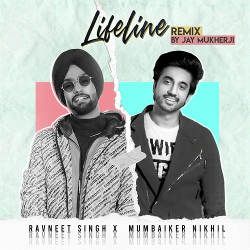 Lifeline (REMIX) - Vee, Ravneet Singh