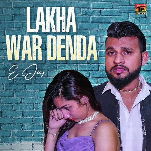 Lakha War Denda - E Jay