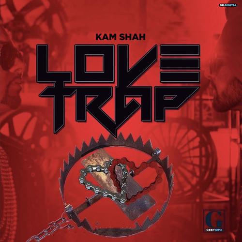 Love Trap - Kam Shah