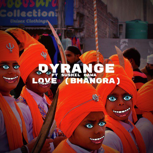 Love (Bhangra) (Short Edit) - DYRANGE, Sushil Bawa