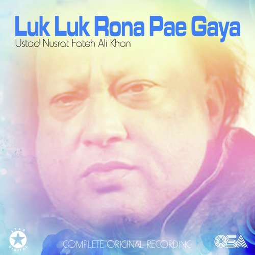 Luk Luk Rona Pae Gaya (Complete Original Version) - Nusrat Fateh Ali Khan