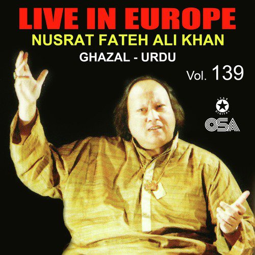 Yeh Jo Halka Halka, Saqi Mere Saqi, Mere Baad Kisko Satao Ge (Live) - Nusrat Fateh Ali Khan