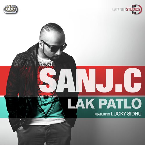 Lak Patlo - Sanj C, Lucky Sidhu