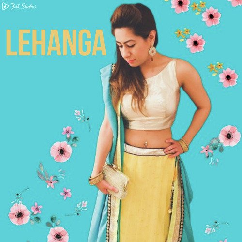 Lehanga - Deepak Kamboj Music