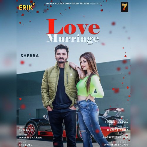 Love Marriage - Sherra, Aarti Sharma