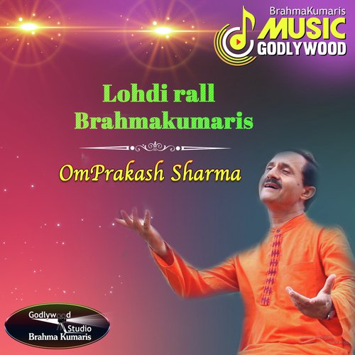 Lohdi Rall  Brahmakumaris - Omprakash Sharma