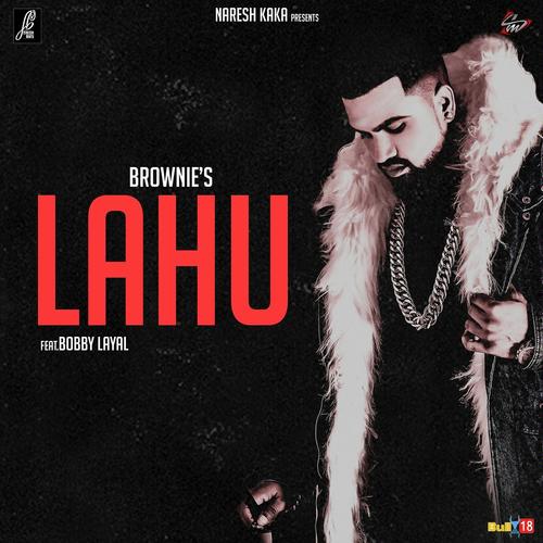 Lahu - Brownie, Bobby Layal, Bobby Layal