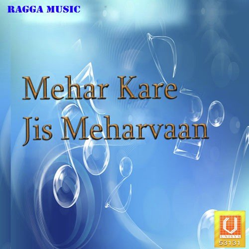 Mehar Kare Jis - Bhai Maninder Singh Ji