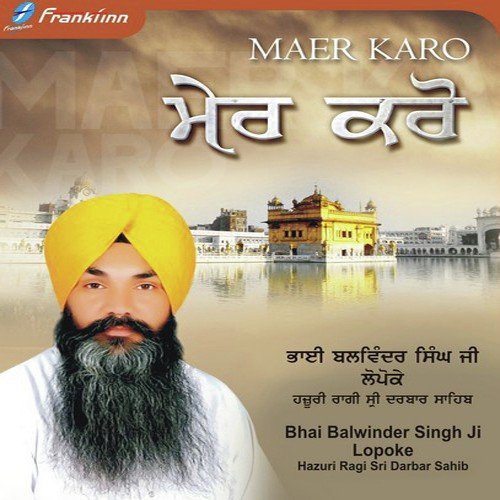 Na Hum Kiya Na Karenge - Bahi Balwinder Singh Ji Lopoke