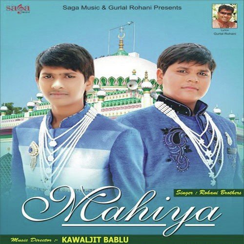 Mahiya - Rohani Brothers