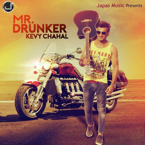Mr. Drunker - Kevy Chahal