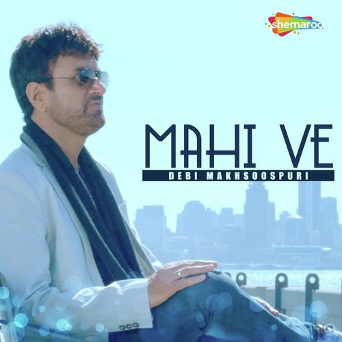 Mahi Ve - Debi Makhsoospuri