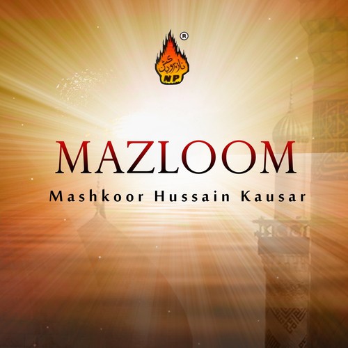 Mazloom - Mashkoor Hussain Kausar