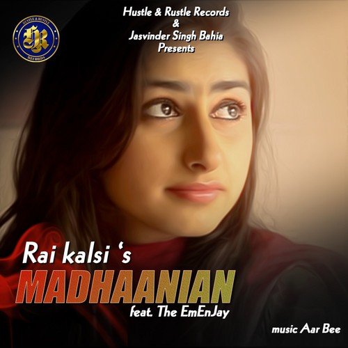 Madhaanian - Rai Kalsi, The Emenjay