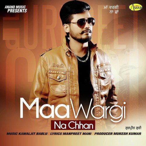 Maa Wargi Na Chhan - Gurpreet Guri