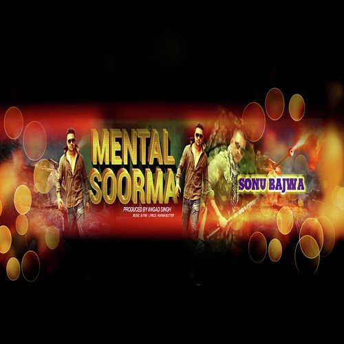 Mental Soorma - Sonu Bajwa