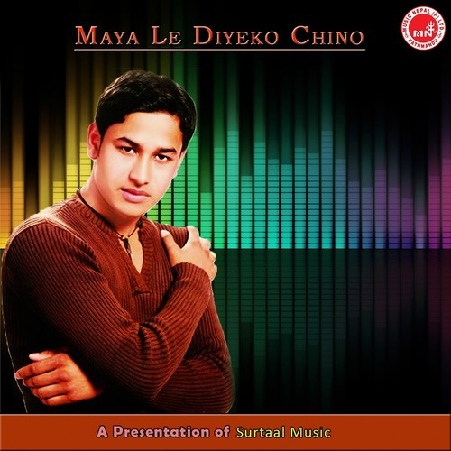 Mayale Diyeko Chino - 