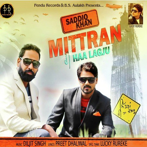 Mittran Di Haa Lagju - Saddiq Khan